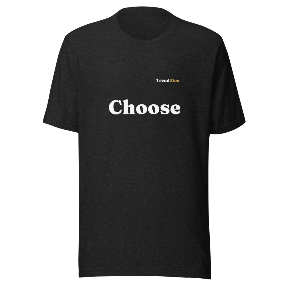 Choose t-shirt by TrendZion